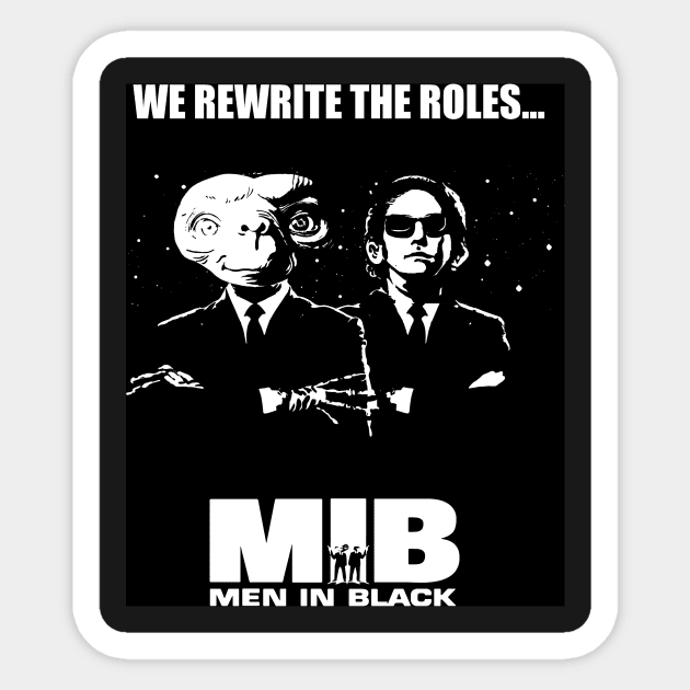 E.T. vs MIB, Men in Black - We Rewrite the roles, mashup Sticker by Pragma